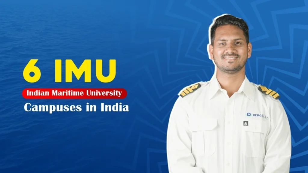 6 IMU Campuses in India for Joining the Merchant Navy