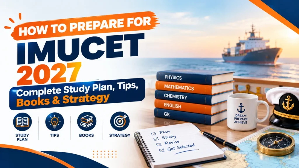 How to Prepare for IMUCET 2027: Complete Study Plan, Tips, Books & Strategy