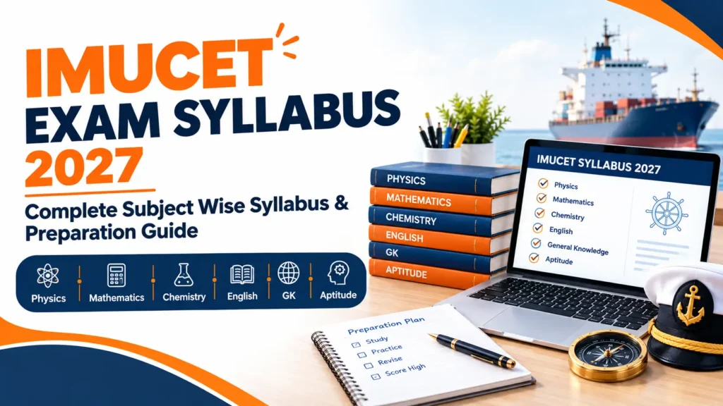 IMUCET 2027 Exam Syllabus: Complete Subject Wise Syllabus and Preparation Guide